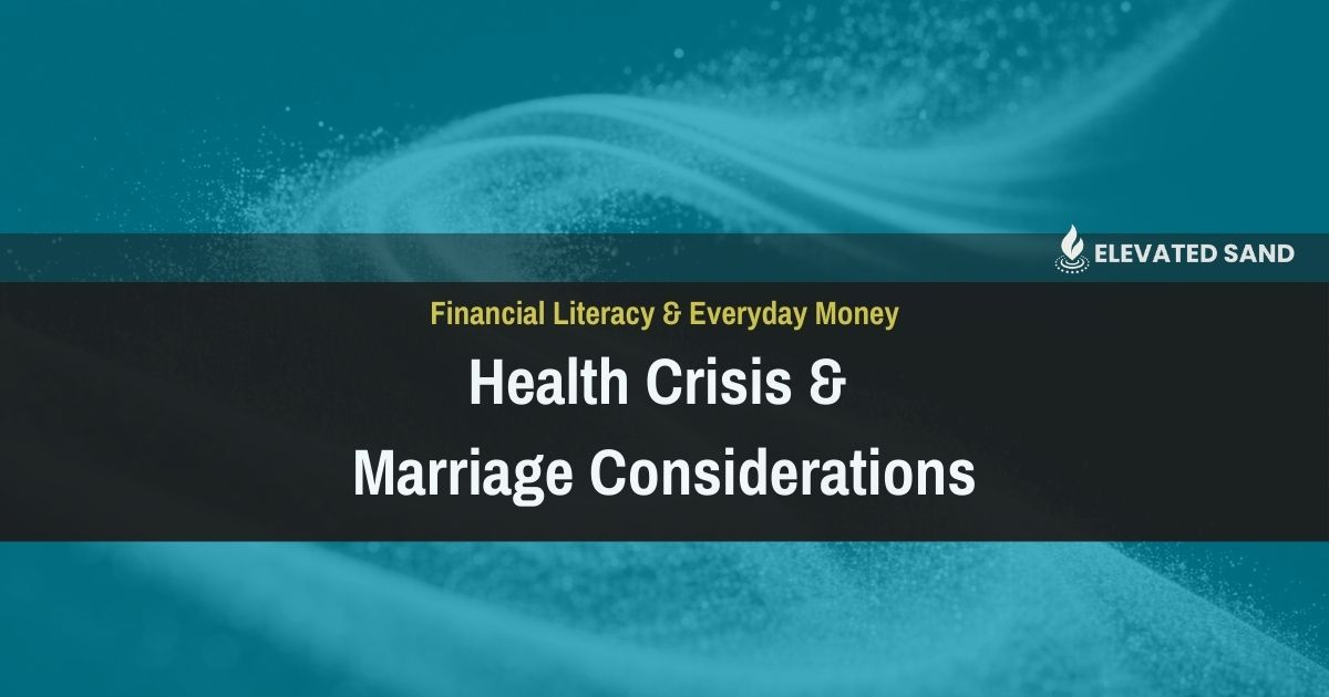 Health Crisis & Marriage Considerations