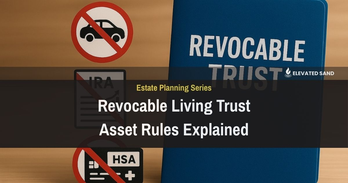 Revocable Living Trust Asset Rules Explained