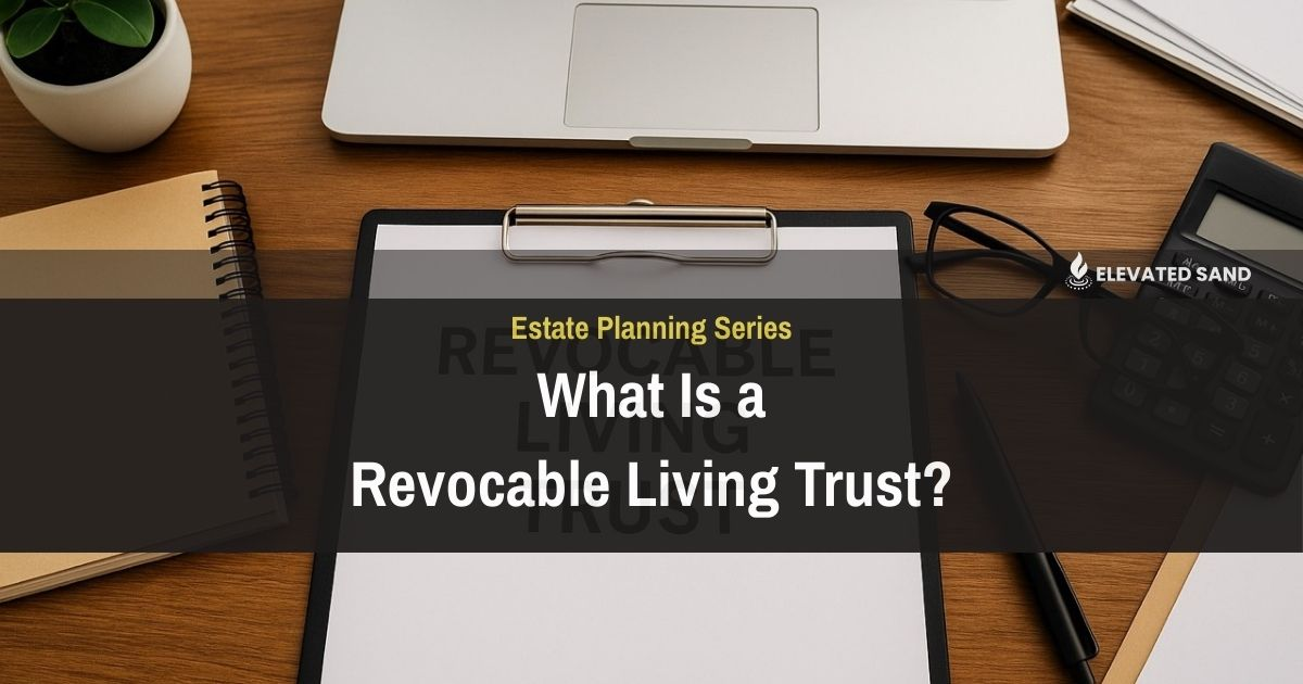 What Is a Revocable Living Trust?
